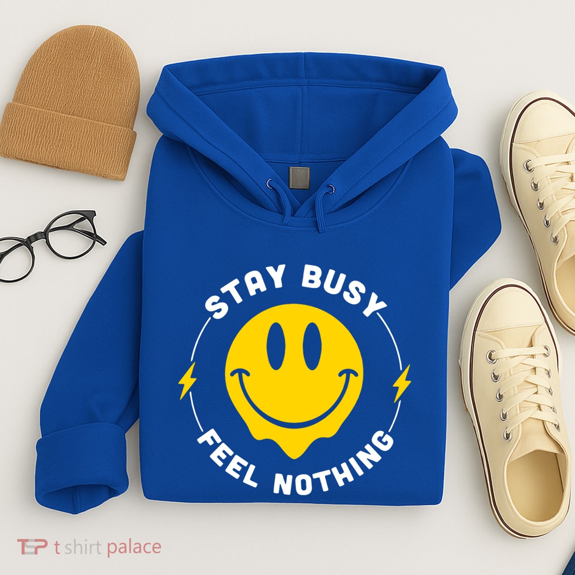Stay Busy Feel Nothing Gift Hoodie