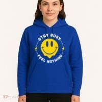 Stay Busy Feel Nothing Gift Hoodie thumb 5