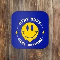 Stay Busy Feel Nothing Gift Coaster thumb 0