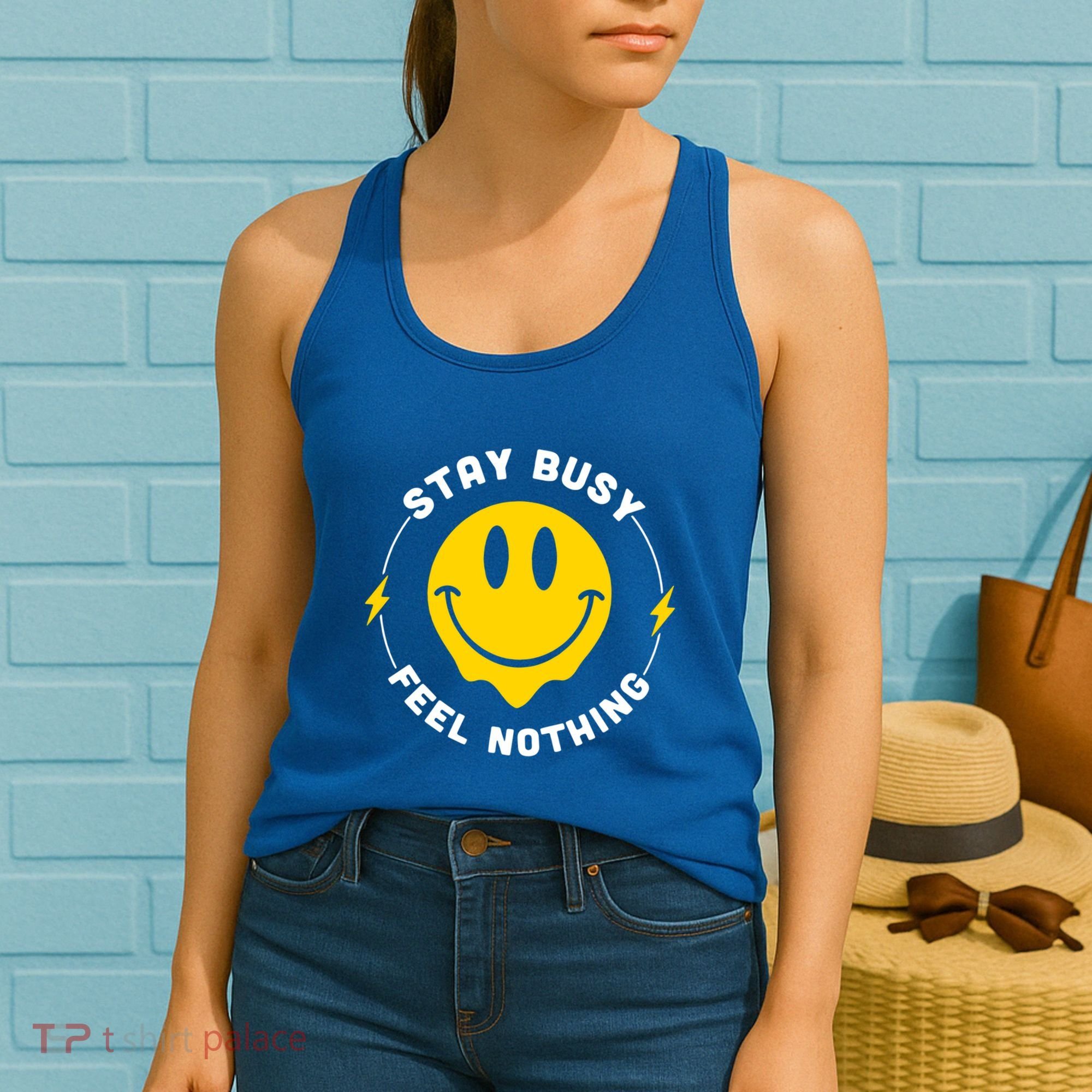 Stay Busy Feel Nothing Gift Women's Tank Top