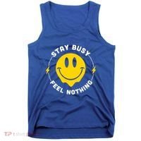 Stay Busy Feel Nothing Gift Tank Top thumb 0