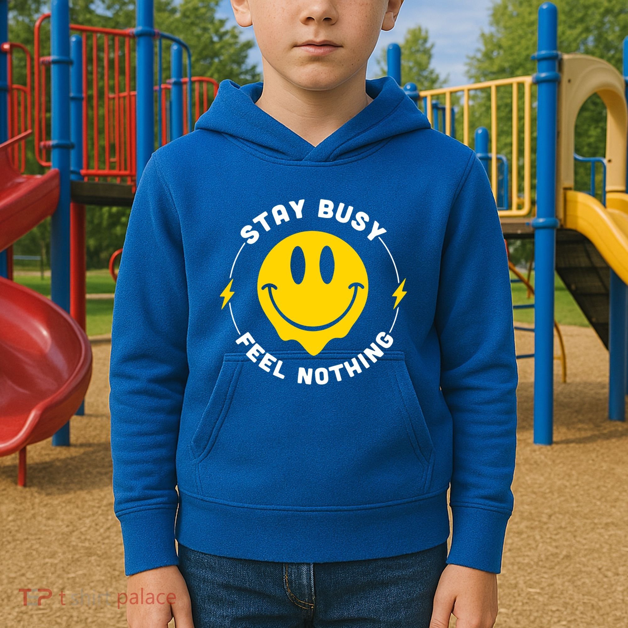 Stay Busy Feel Nothing Gift Kids Hoodie