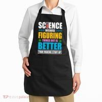 Science Because Figuring Things Out Is Better Funny Apron thumb 2