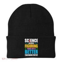 Science Because Figuring Things Out Is Better Funny Beanie thumb 0