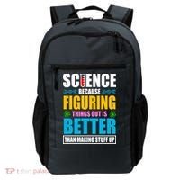 Science Because Figuring Things Out Is Better Funny Backpack thumb 0