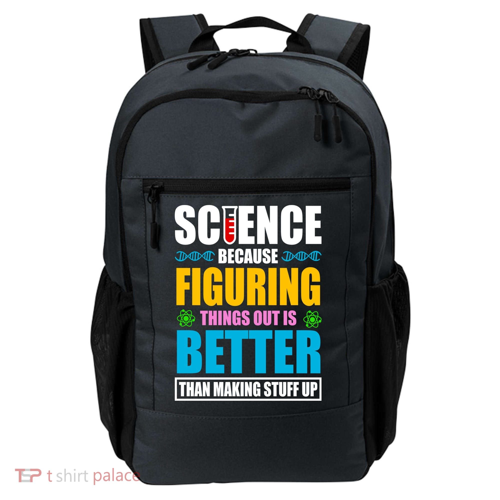 Science Because Figuring Things Out Is Better Funny Backpack