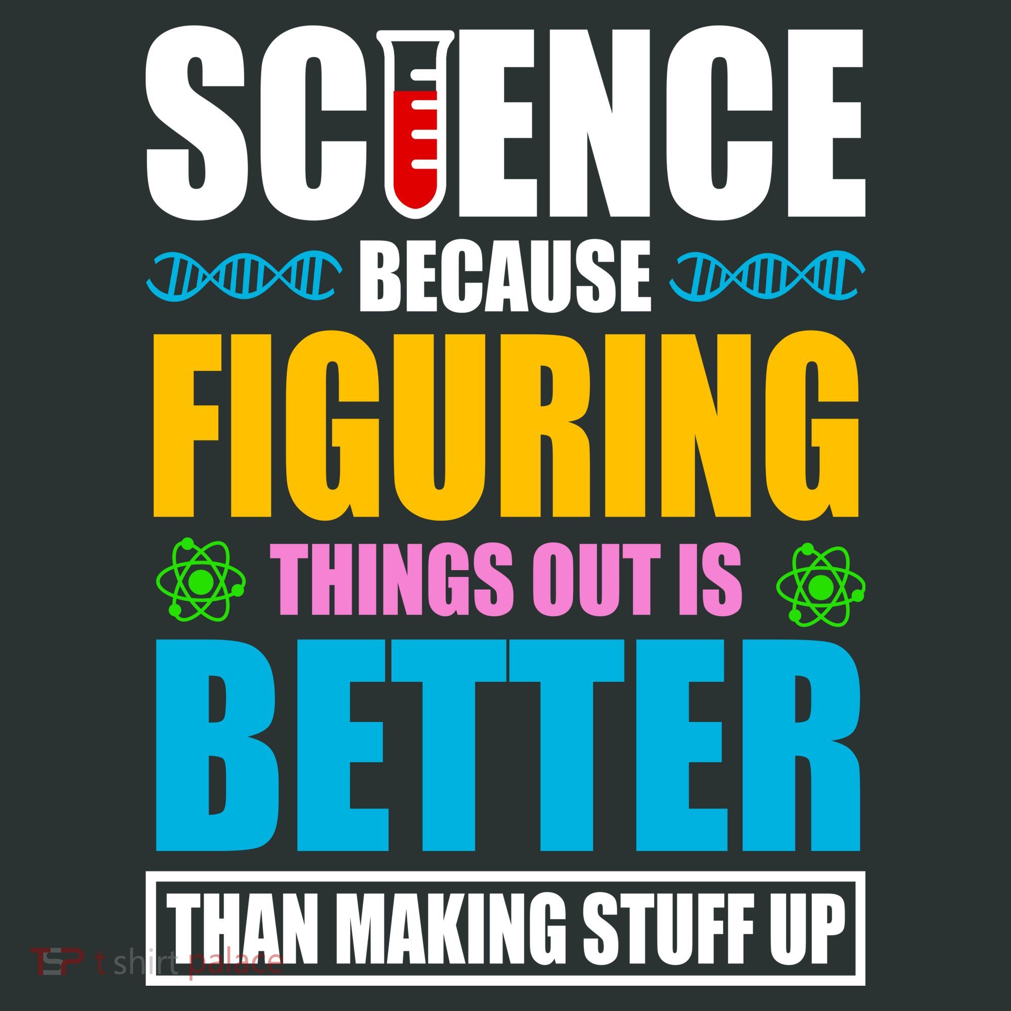 Science Because Figuring Things Out Is Better Funny Backpack