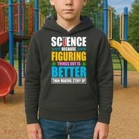 Science Because Figuring Things Out Is Better Funny Kids Hoodie thumb 2