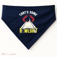 Some Bowlsht Funny Ten Pin 10 Bowling Gift Men Women USA-Made Doggie Bandana thumb 0