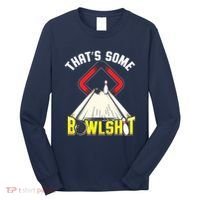 Some Bowlsht Funny Ten Pin 10 Bowling Gift Men Women Long Sleeve Shirt thumb 0