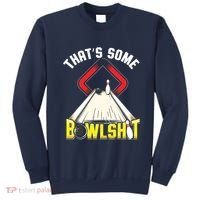 Some Bowlsht Funny Ten Pin 10 Bowling Gift Men Women Sweatshirt thumb 0