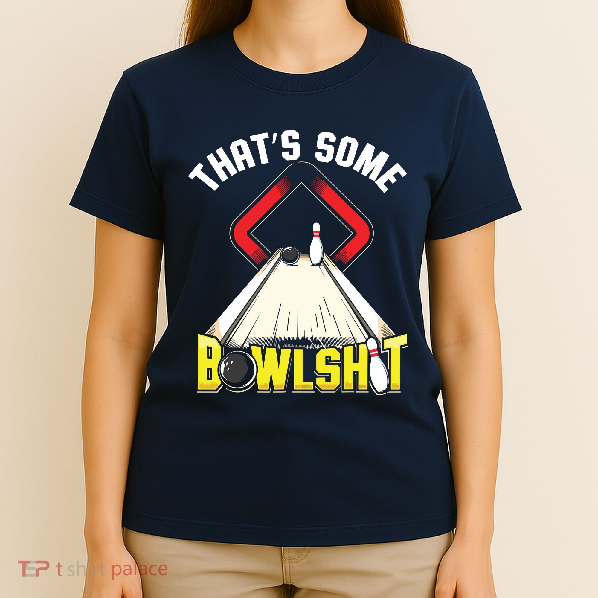 Some Bowlsht Funny Ten Pin 10 Bowling Gift Men Women T-Shirt