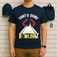 Some Bowlsht Funny Ten Pin 10 Bowling Gift Men Women T-Shirt thumb 6