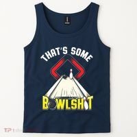 Some Bowlsht Funny Ten Pin 10 Bowling Gift Men Women Tank Top thumb 2