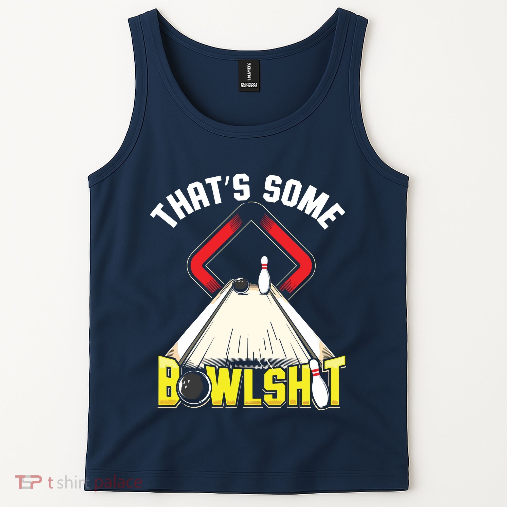 Some Bowlsht Funny Ten Pin 10 Bowling Gift Men Women Tank Top