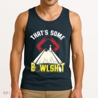 Some Bowlsht Funny Ten Pin 10 Bowling Gift Men Women Tank Top thumb 3