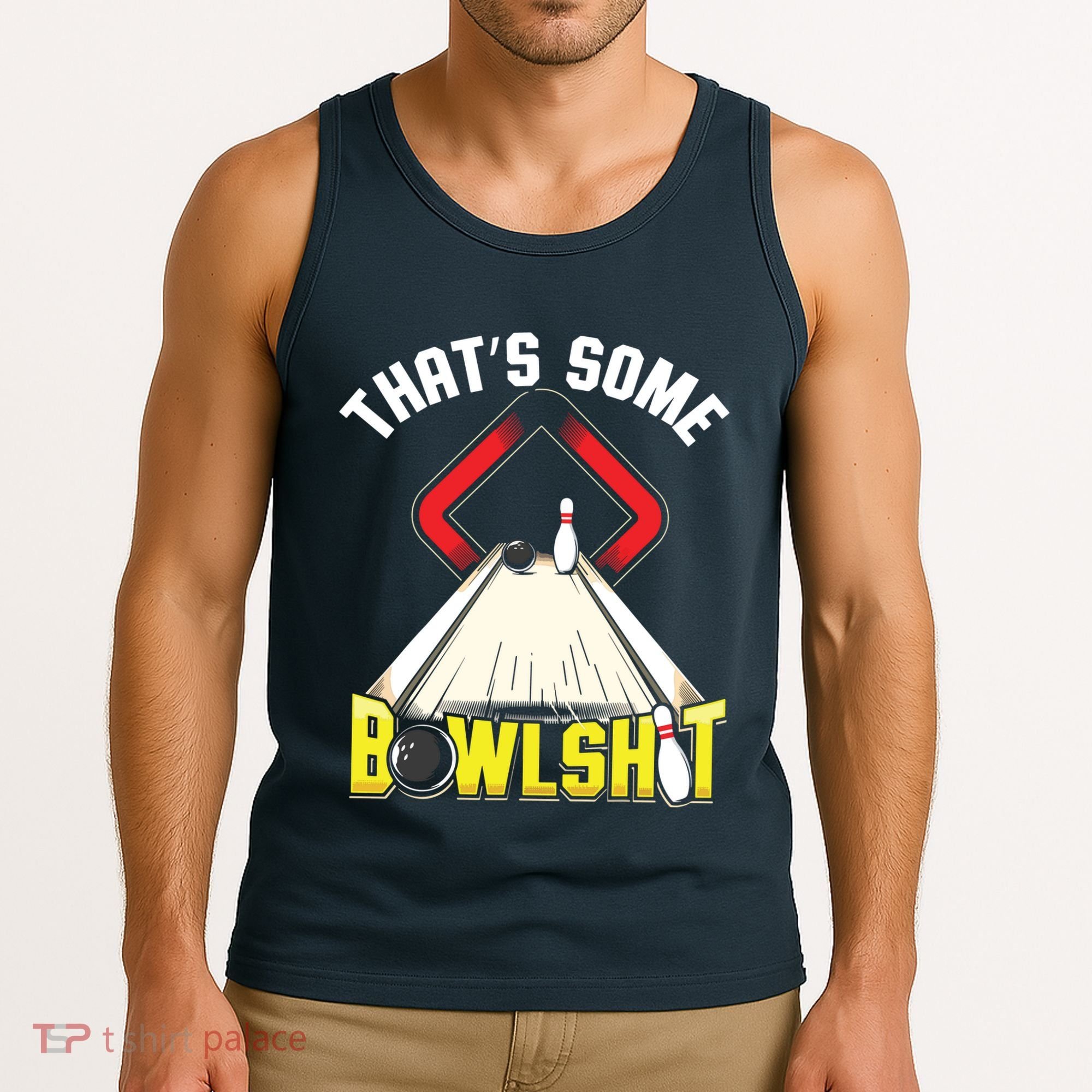 Some Bowlsht Funny Ten Pin 10 Bowling Gift Men Women Tank Top