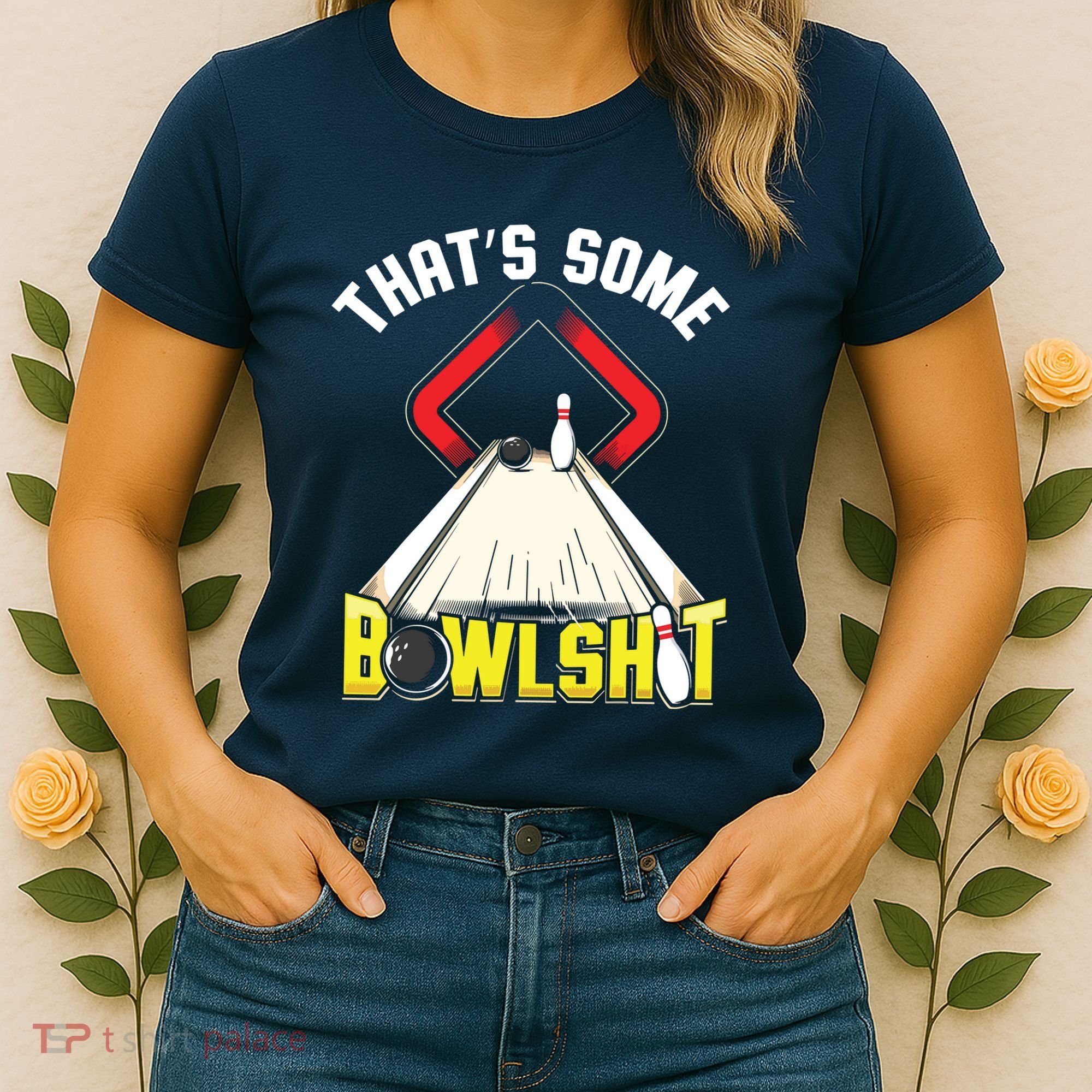 Some Bowlsht Funny Ten Pin 10 Bowling Gift Men Women Women's T-Shirt