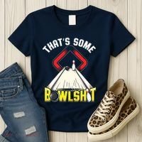 Some Bowlsht Funny Ten Pin 10 Bowling Gift Men Women Women's T-Shirt thumb 3