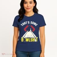 Some Bowlsht Funny Ten Pin 10 Bowling Gift Men Women Women's T-Shirt thumb 4