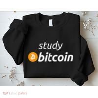Study Bitcoin Famous Bitcoin Quote Sweatshirt thumb 2