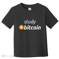 Study Bitcoin Famous Bitcoin Quote Toddler T-Shirt thumb 0