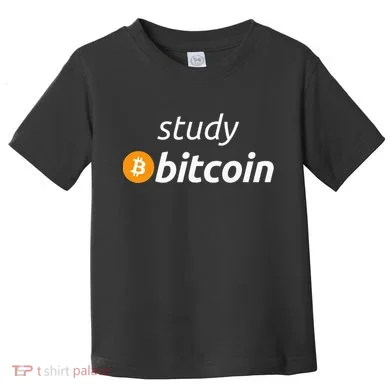 Study Bitcoin Famous Bitcoin Quote Toddler T-Shirt