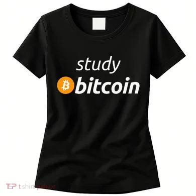 Study Bitcoin Famous Bitcoin Quote Women's T-Shirt