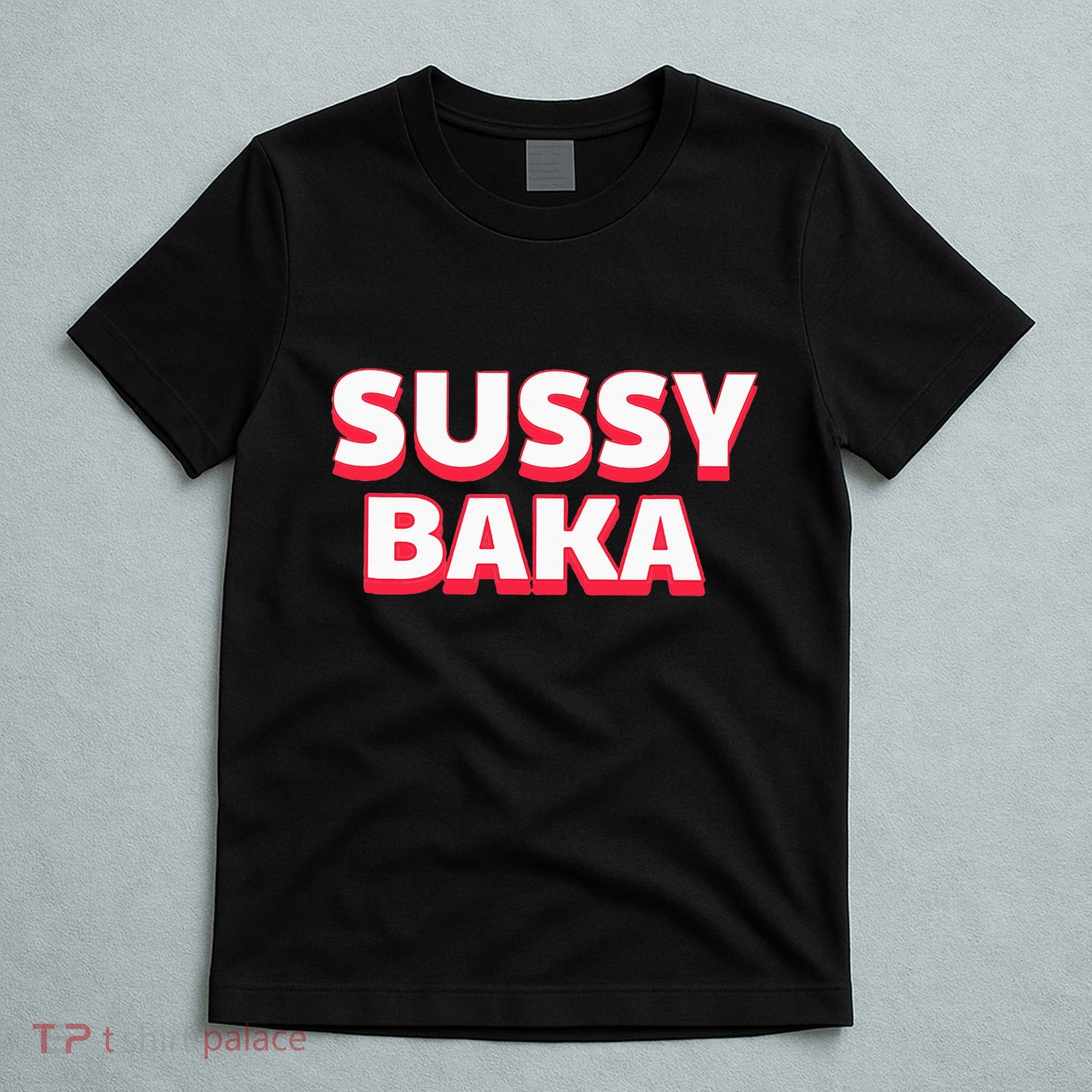 Sussy Baka Funny Sus Meme T-Shirt