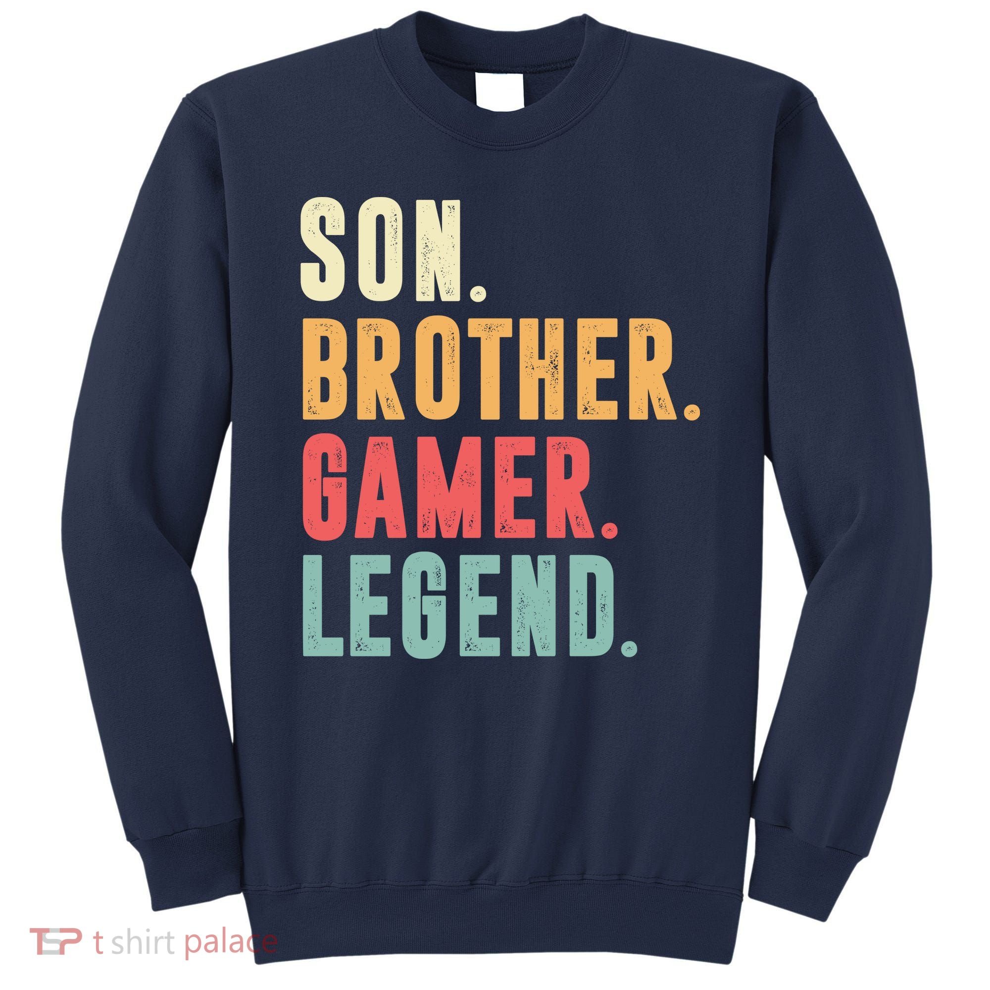 Son Brother Gamer Legend Gift Sweatshirt