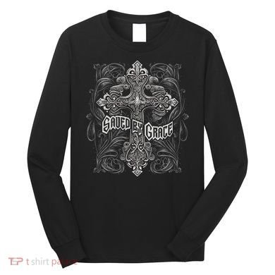 Saved By Grace Christian Graphic Design Gothic Cross Long Sleeve Shirt