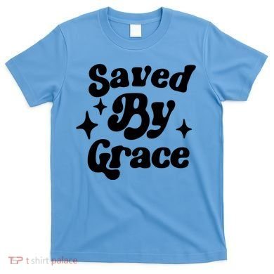Saved By Grace Motivational Christian Retro T-Shirt