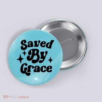 Saved By Grace Motivational Christian Retro Button