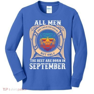 September Birthday Gift Born In September Idea Gift Kids Long Sleeve Shirt
