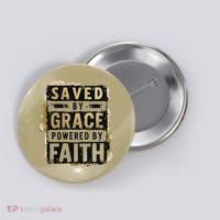 Saved By Grace Powered By Faith Christian Religious Jesus Button thumb 0