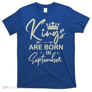 September Birthday Graphic Born In September Gift T-Shirt