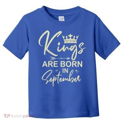 September Birthday Graphic Born In September Gift Toddler T-Shirt