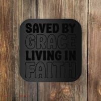 Saved By Grace Living In Faith Inspirational Biblical Coaster thumb 0