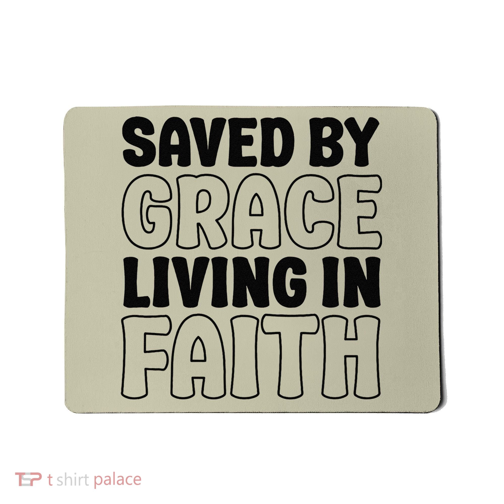 Saved By Grace Living In Faith Inspirational Biblical Mousepad