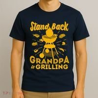 Stand Back Grandpa Is Grilling T-Shirt thumb 3