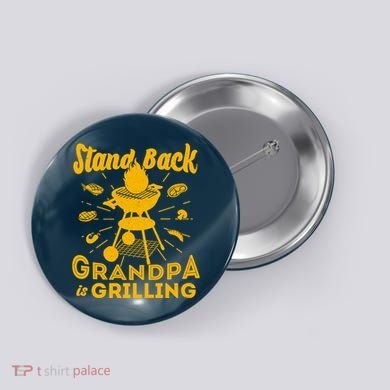 Stand Back Grandpa Is Grilling Button