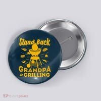 Stand Back Grandpa Is Grilling Button thumb 0