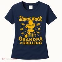 Stand Back Grandpa Is Grilling Women's T-Shirt thumb 0