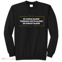 Saved By Grace Alone Solas Of Reformed Theology Christian Sweatshirt thumb 0
