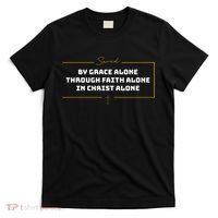 Saved By Grace Alone Solas Of Reformed Theology Christian T-Shirt thumb 0