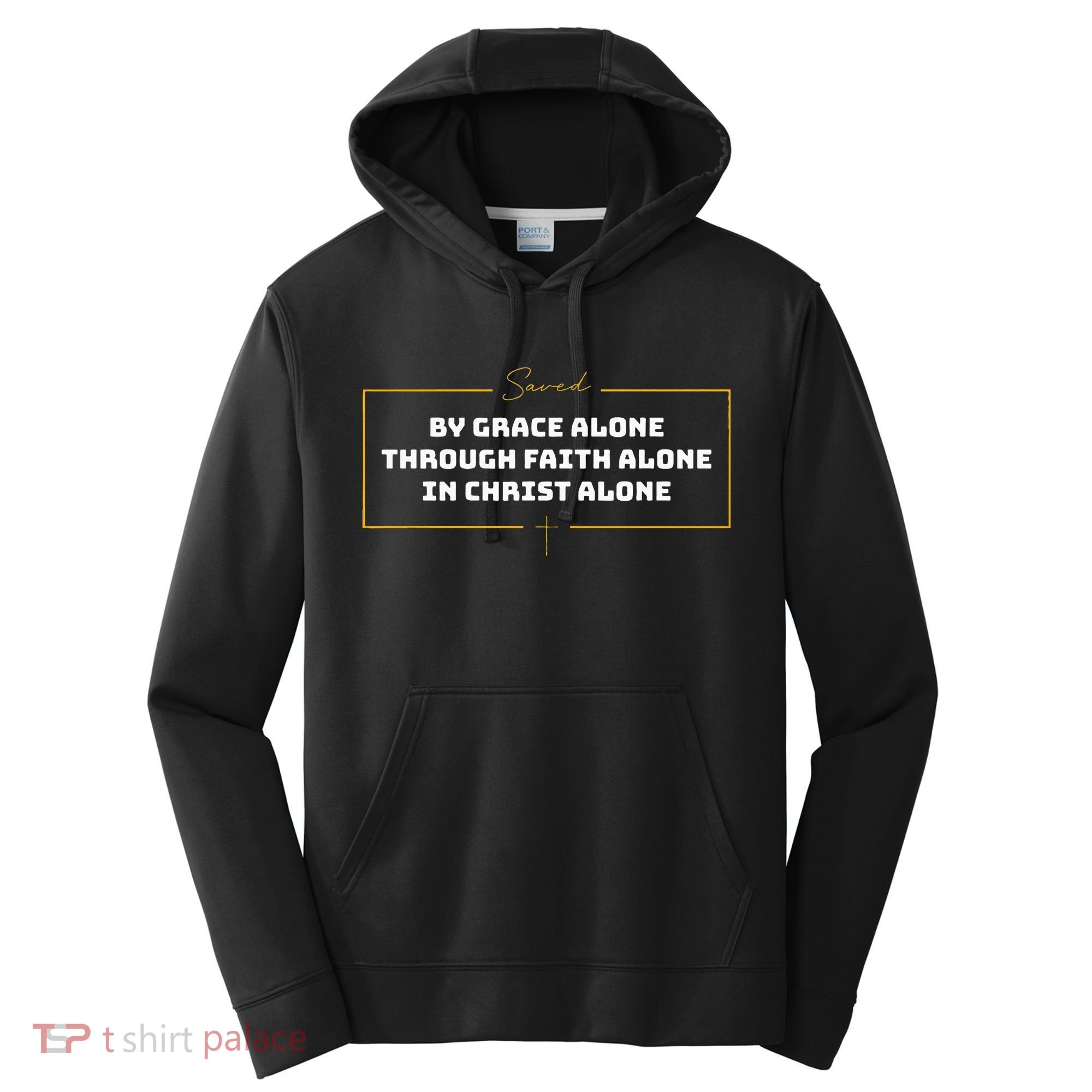 Saved By Grace Alone Solas Of Reformed Theology Christian Performance Fleece Hoodie