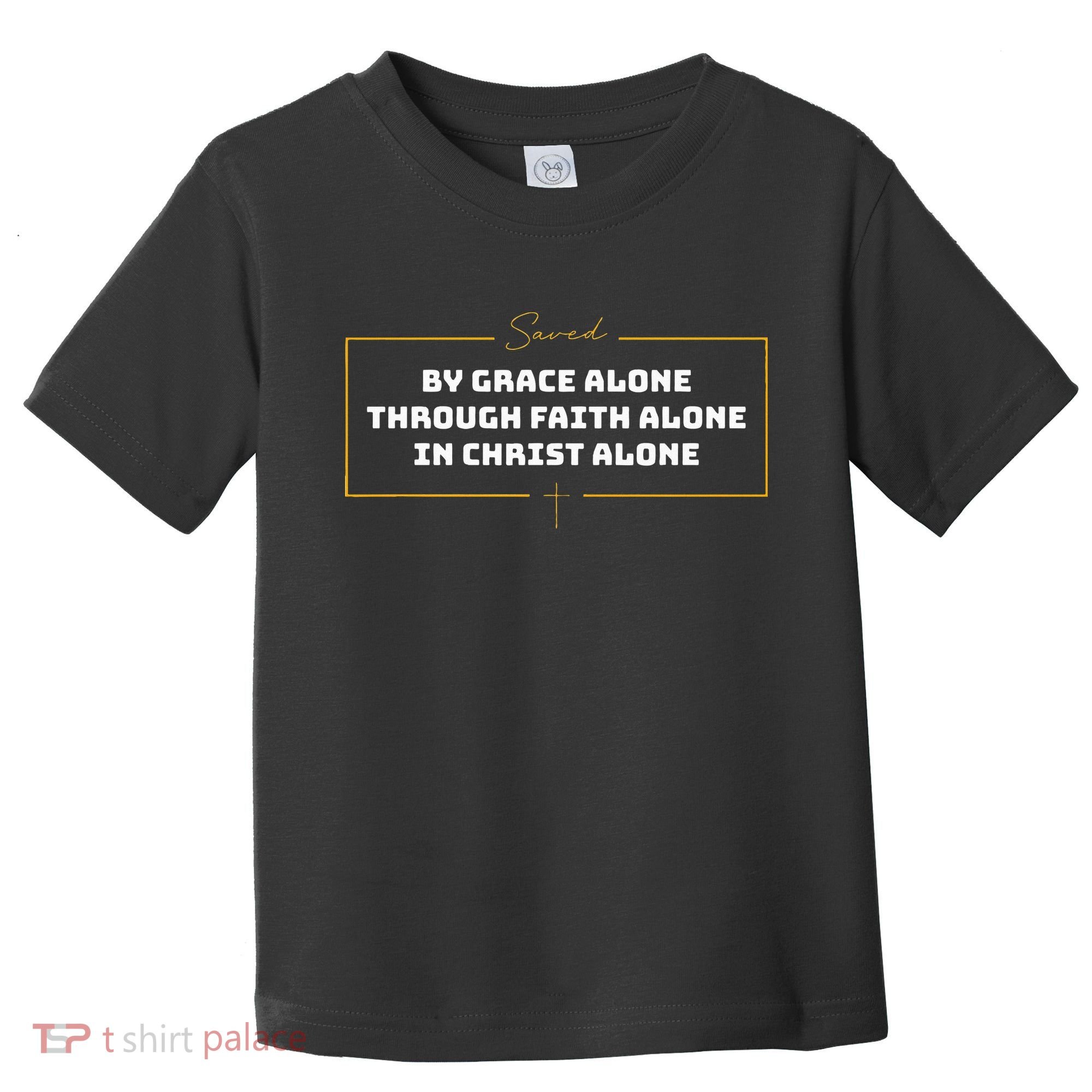 Saved By Grace Alone Solas Of Reformed Theology Christian Toddler T-Shirt