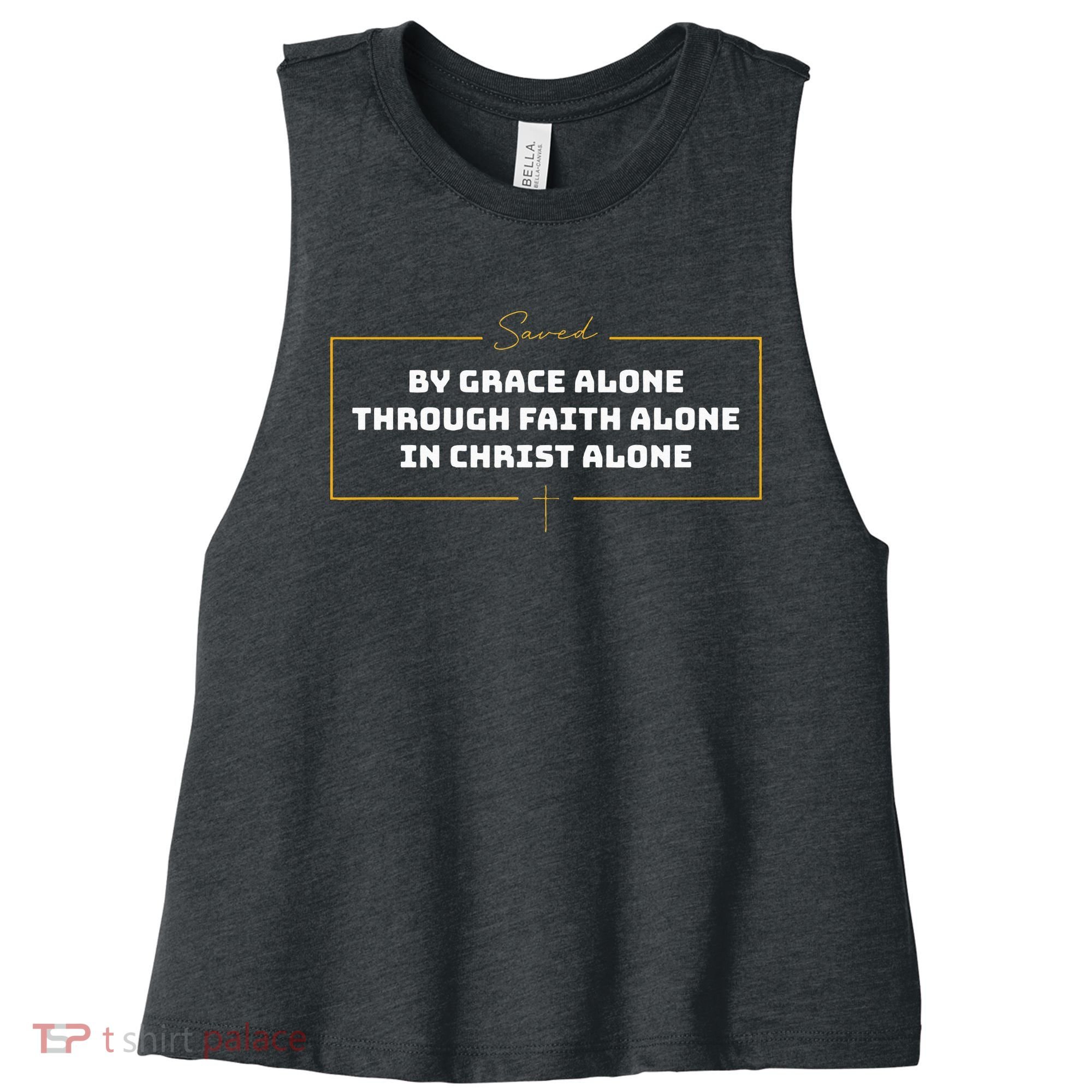 Saved By Grace Alone Solas Of Reformed Theology Christian Women's Racerback Cropped Tank