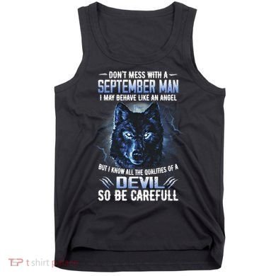 September Birthday Gifts Don't Mess With A September Man Tank Top