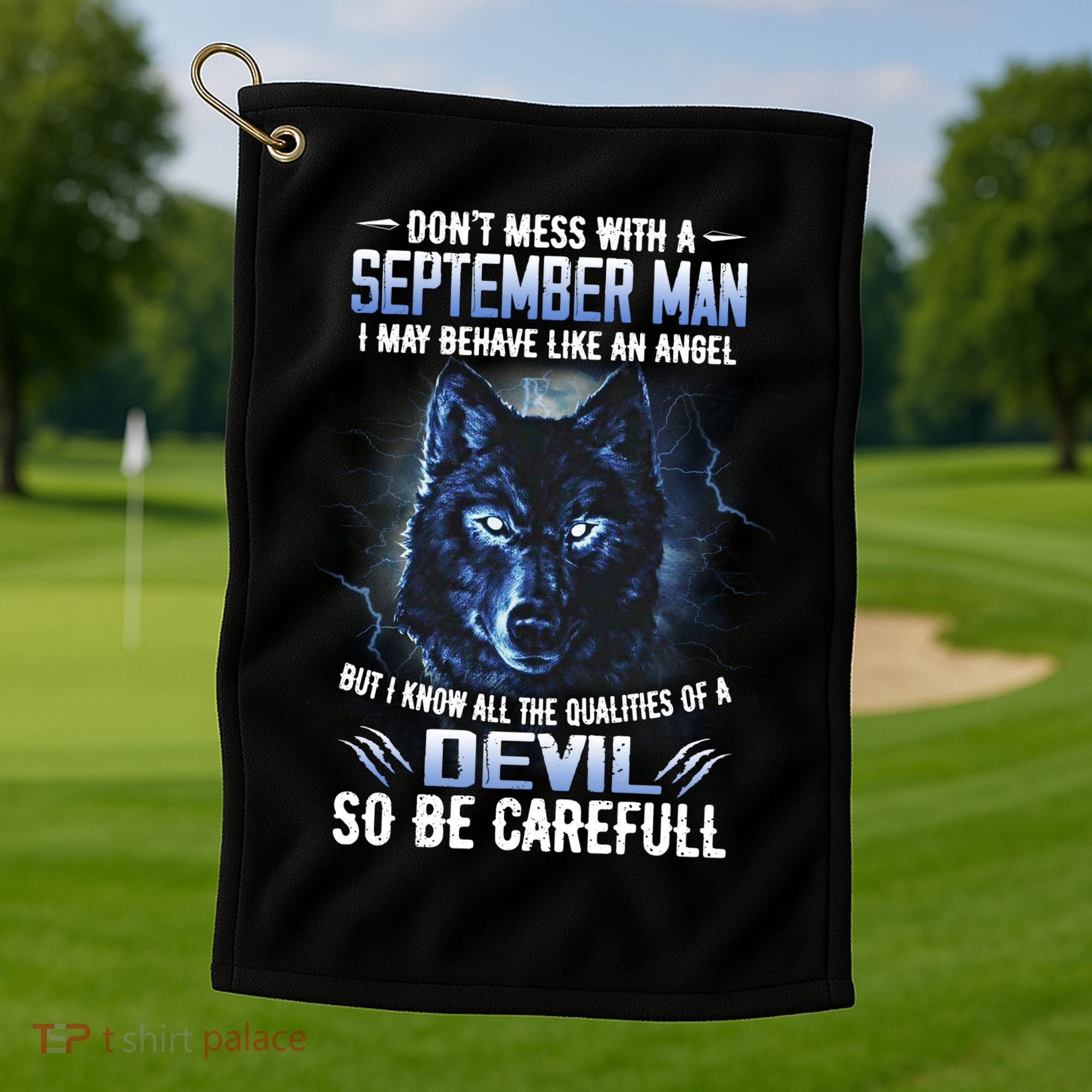September Birthday Gifts Don't Mess With A September Man Golf Towel